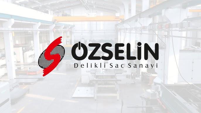 ÖZSELİN DELİKLİ SAC SAN. TİC.LTD. ŞTİ.