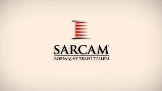 SARCAM BOBİNAJ VE TRAFO TELLERİ SANAYİ VE TİCARET ANONİM ŞİRKETİ